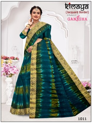Kimaya Vol 1 by Ganesha Pure Cotton Printed With Fancy Jacquard Border saree collection at low rate sarees catalogs