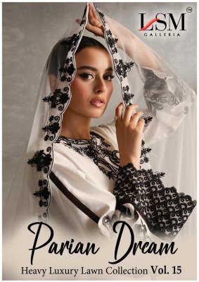 LSM Galleria Parian Dream Vol 15  Unstitched Heavy Luxury Lawn Collection  Pure Heavy Lawn Top And Bottom with Pure Cotton Dupatta Wholesale dress material catalogs